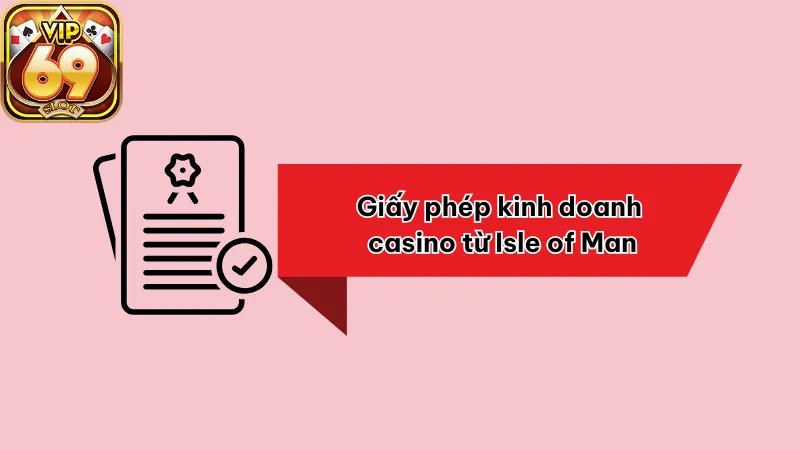 Giấy phép hoạt động cá cược trực tuyến của Vip69 Giấy phép hoạt động cá cược trực tuyến của Vip69