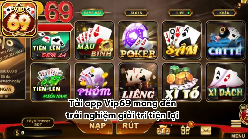 Việc tải app Vip69 mang đến trải nghiệm giải trí tiện lợi Việc tải app Vip69 mang đến trải nghiệm giải trí tiện lợi